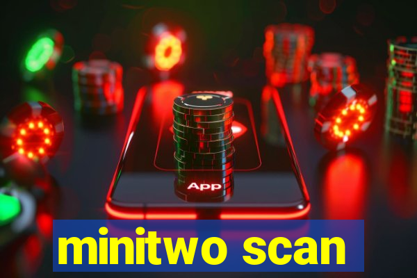 minitwo scan